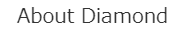 About　Diamond